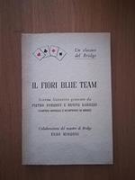 Il Fiori Blue Team Sistema Licitativo Giuocato Da Pietro Forquet E Benito Garozzo Campioni Mondiali E Olimpionici Di Bridge