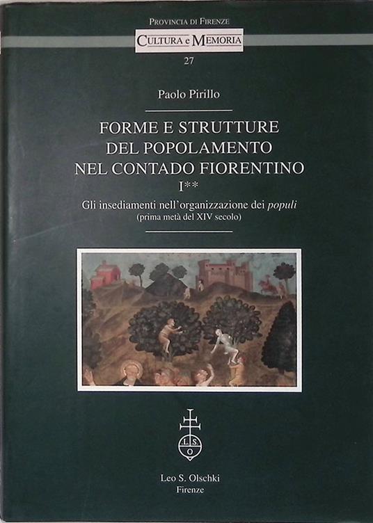 Forme e strutture del popolamento nel contado fiorentino. Vol.1 tomo II. Gli insediamenti nell'organizzazione dei populi (prima metà del XIV secolo) - copertina