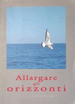 Allargare gli orizzonti. Lettere di Dora Ciotti agli Amici di Famiglia Aperta 2006-2011