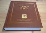L' Italia unita. 1861-2011. 150° anniversario Unità d'Italia