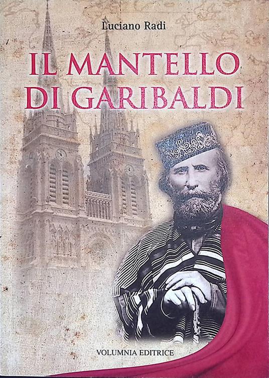 Il mantello di Garibaldi - Luciano Radi - copertina