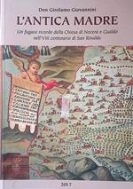 L' antica Madre. Un fugace ricordo della Chiesa di Nocera e Gualdo nell'VIII centenario di San Rinaldo