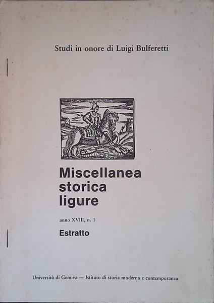 Studi in onore di Luigi Bulferetti. Miscellanea storica ligure. Anno XVIII n.1. Estratto - copertina