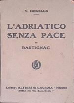 L' Adriatico senza pace di Rastignac