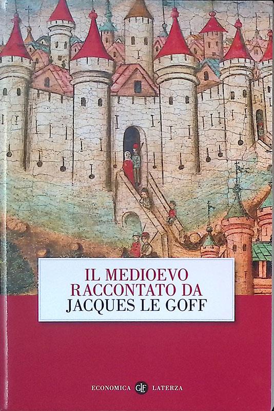 Il Medioevo raccontato da Jacques Le Goff - copertina