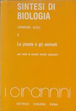 Sintesi di biologia. Vol.1. Le piante e gli animali