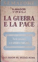 La guerra e la pace. Vol.II. La guerra fascista