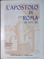 L' apostolo di Roma. San Filippo Neri