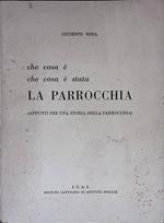 Che cosa è, che cosa è stata la Parrocchia. Appunti per una storia della Parrocchia