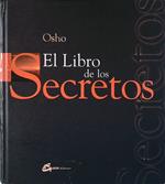 El Libro de los Secretos. La Ciencia de la Meditacion. Una vision contemporanea de las 112 meditaciones descritas en el Vigyan Bhairavtantra