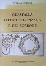 Guastalla. La città dei Gonzaga e dei Borbone