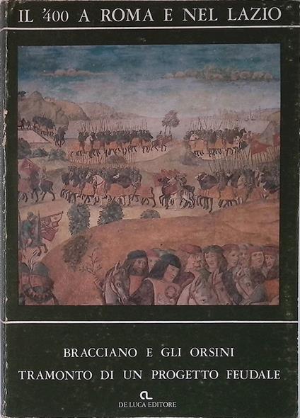 Il '400 a Roma e nel Lazio. Bracciano e gli Orsini nel '400 - copertina