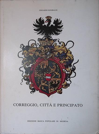 Correggio. Città e Principato - Odoardo Rombaldi - copertina