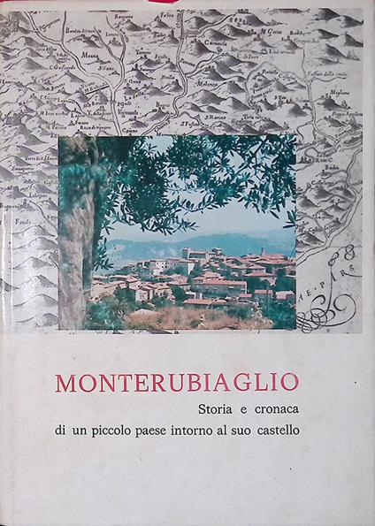 Monterubiaglio. Storia e ceonaca di un piccolo paese intorno al suo castello - copertina