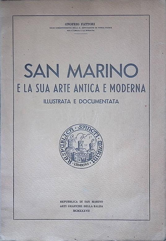 San Marino e la sua arte antica e moderna illustrata e documentata - Onofrio Fattori - copertina