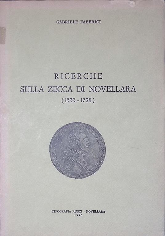 Ricerche sulla zecca di Novellara 1533-1728 - copertina