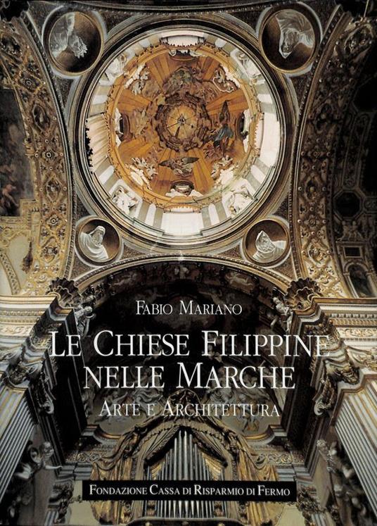 Le chiese filippine nelle Marche. Arte e architettura - copertina