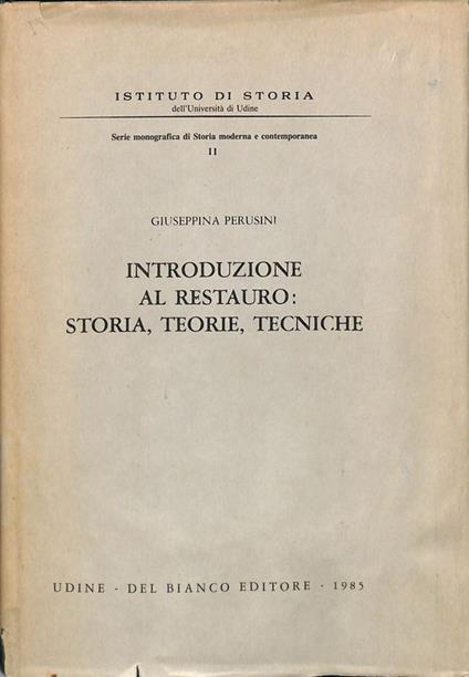 Introduzione al restauro. Storia, teorie, tecniche - copertina