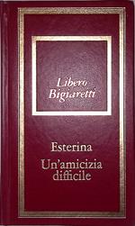 Esterina. Un'amicizia difficile