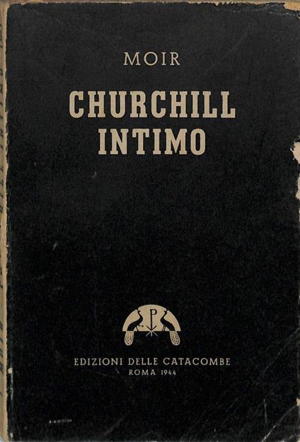 Churchill intimo. Ricordi della sua segretaria privata - Phyllis Moir - copertina