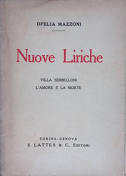 Nuove Liriche. Parte I. Villa Sebelloni. Parte II. L'amore e la morte - copertina