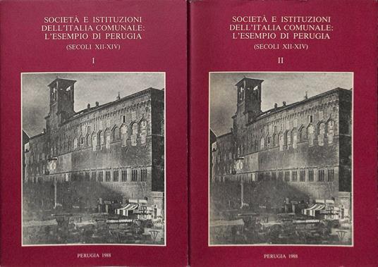 Società e istituzioni dell'Italia comunale. L'esempio di Perugia (secoli XII-XIV). 2 Volumi - copertina