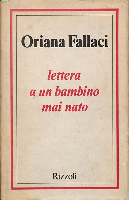 Lettera a un bambino mai nato - Oriana Fallaci - copertina