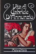 Vita di Gabriele d'Annunzio