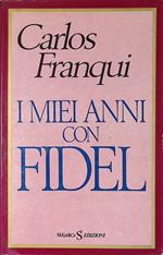 I miei anni con Fidel