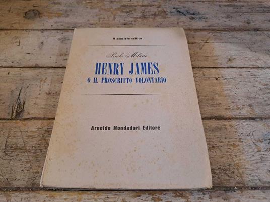 HENRY JAMES. O il proscritto volontario - Paolo Milano - copertina