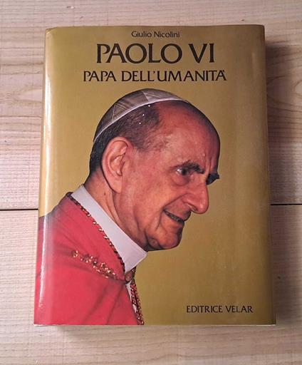 Paolo VI. Papa dell'Umanità - Giulio Nicolini - copertina