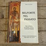 Belforte nel passato. Note di storia, economia, lavoro, tradizioni popolari