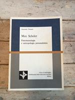 Max Scheler. Fenomenologia e antropologia personalistica