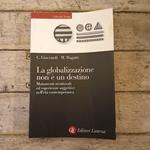 La globalizzazione non è un destino. Mutamenti strutturali ed esperienze soggettive nell'età contemporanea