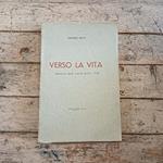 Verso la vita. Romanzo della Grande Guerra 1915