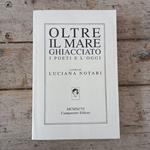 Oltre il mare ghiacciato - I poeti e l'oggi