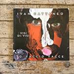 Ivan Cattaneo. Visi di/visi - Io faccio facce