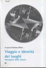 VIAGGIO E IDENTITà DEI LUOGHI - Immagini della Tuscia (2011)