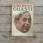 Gli uomini del giorno n. 13: Amerigo Guasti