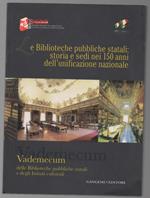 Le Biblioteche Pubbliche Statali: Storia E Sedi Nei 150 Anni Dell'Unificazione Nazionale (2011)