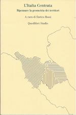 L' ITALIA CENTRATA - Ripensare la geometria dei territori