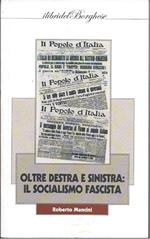 Oltre Destra E Sinistra: Il Socialismo Fascista