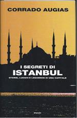 I SEGRETI DI ISTANBUL - Storie, luoghi e leggende di una capitale