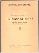 LA DONNA DEI MEDIA denunce, analisi, ricerche: modelli culturali emergenti