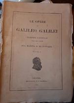 Le Opere Di Galileo Galilei-Edizione Nazionale Sotto Gli Auspici Di Sua Maesta Il Re D'Italiavoll