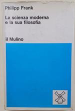 La scienza moderna e la sua filosofia