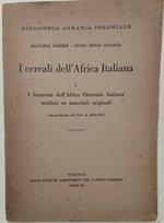 I cereali dell'Africa Italiana-I- I frumenti dell'Africa Orientale Italiana studiati su materiali originali