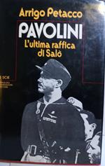 Pavolini , l'ultima raffica di salò