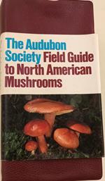 The Audubon Society-Field guide to American mushrooms