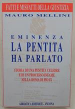 Eminenza la pentita ha parlato-storia di una pentita celebre e di un processo infame nella Roma di Pio IX